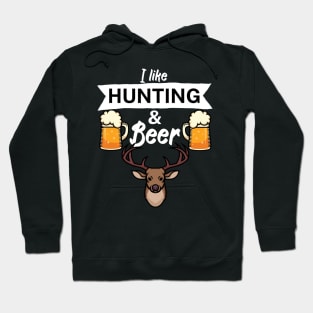 I like hunting and beer Hoodie